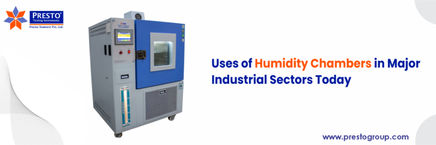 Uses of Humidity Chambers in Major Industrial Sectors Today
